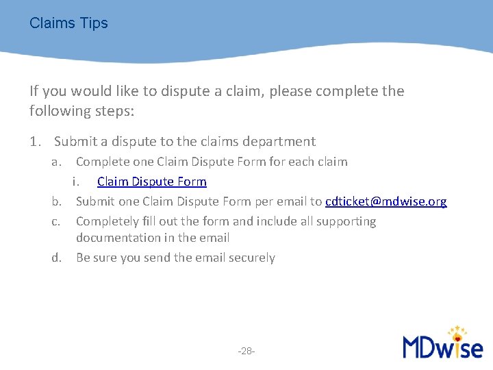 Claims Tips If you would like to dispute a claim, please complete the following
