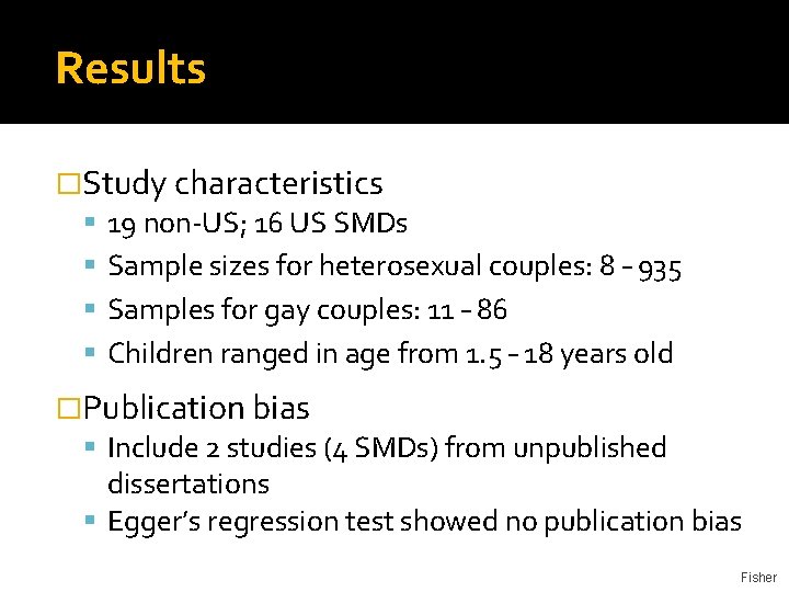 Results �Study characteristics 19 non-US; 16 US SMDs Sample sizes for heterosexual couples: 8