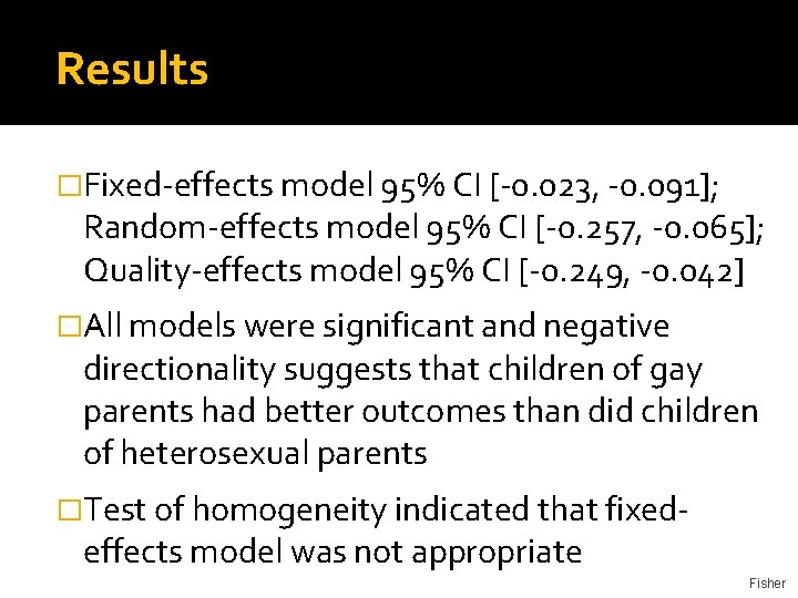Results �Fixed-effects model 95% CI [-0. 023, -0. 091]; Random-effects model 95% CI [-0.