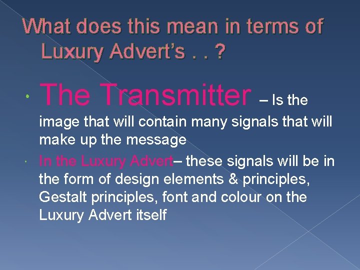 What does this mean in terms of Luxury Advert’s. . ? The Transmitter –