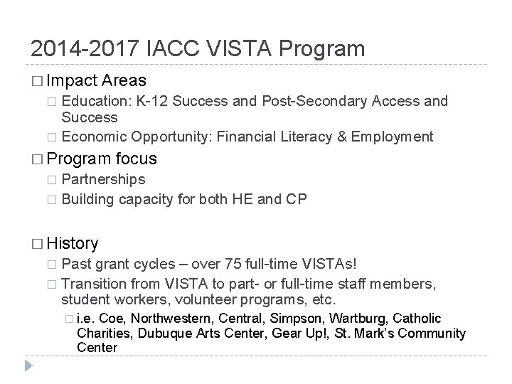 2014 -2017 IACC VISTA Program � Impact Areas Education: K-12 Success and Post-Secondary Access