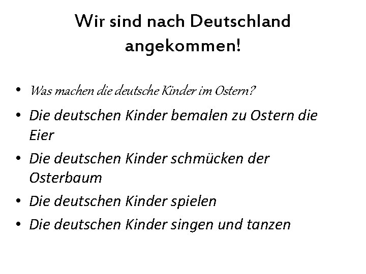 Wir sind nach Deutschland angekommen! • Was machen die deutsche Kinder im Ostern? •