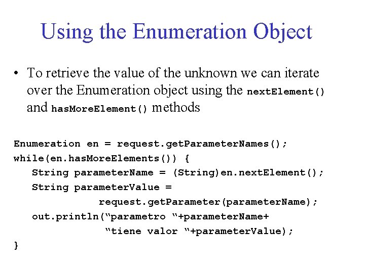 Using the Enumeration Object • To retrieve the value of the unknown we can