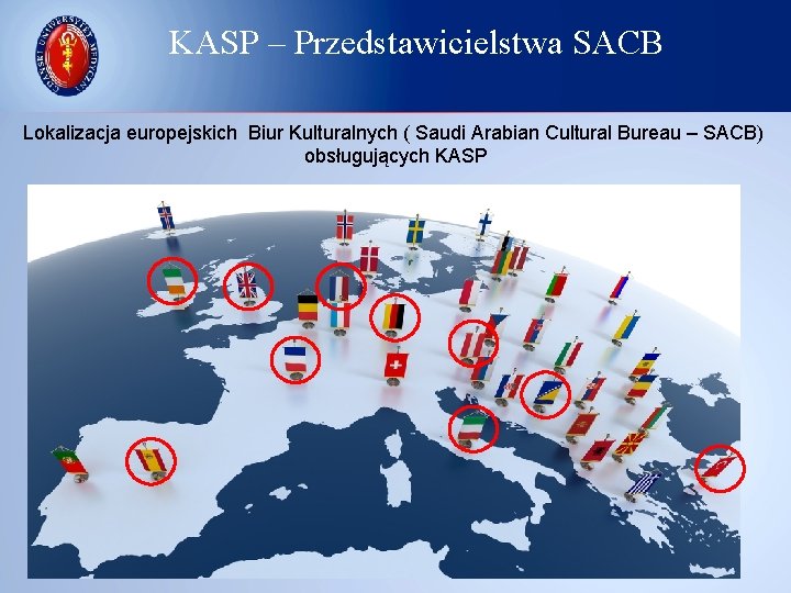 KASP – Przedstawicielstwa SACB Lokalizacja europejskich Biur Kulturalnych ( Saudi Arabian Cultural Bureau –