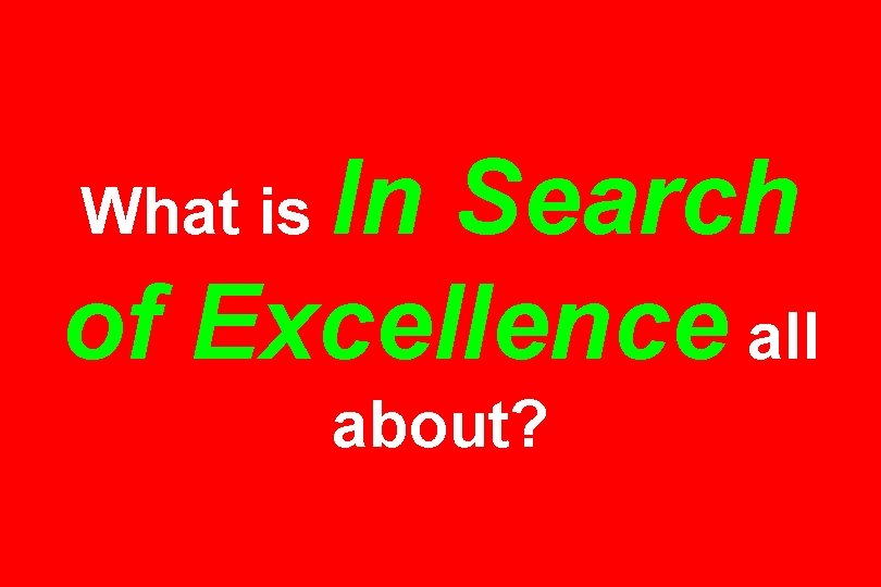 In Search of Excellence all What is about? 