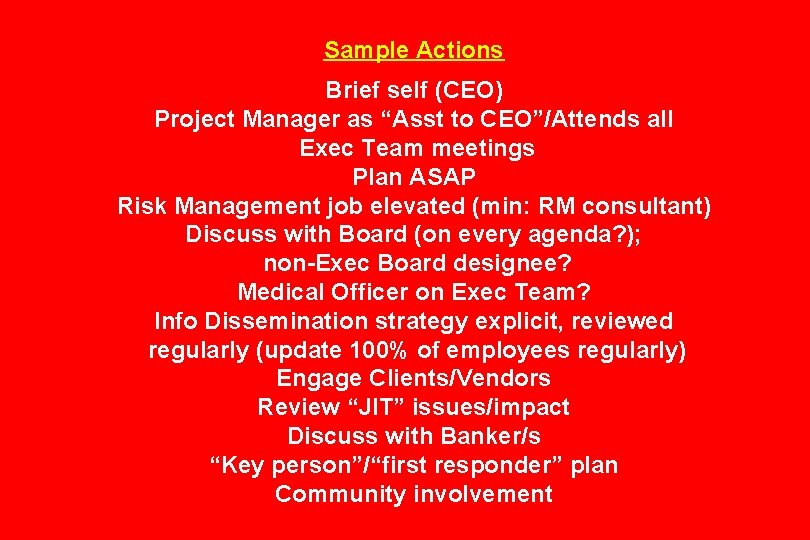 Sample Actions Brief self (CEO) Project Manager as “Asst to CEO”/Attends all Exec Team