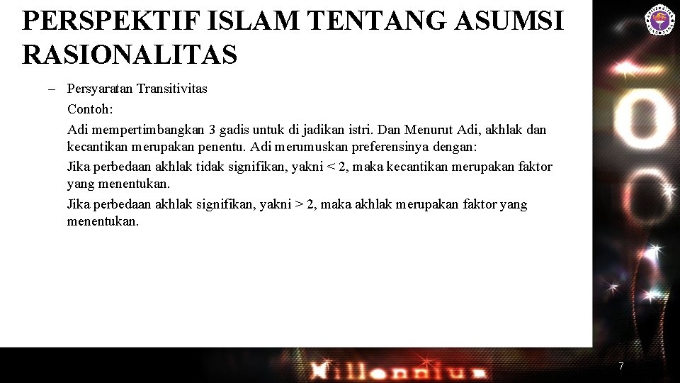 PERSPEKTIF ISLAM TENTANG ASUMSI RASIONALITAS – Persyaratan Transitivitas Contoh: Adi mempertimbangkan 3 gadis untuk