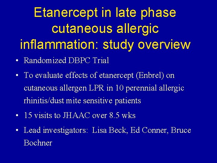 Etanercept in late phase cutaneous allergic inflammation: study overview • Randomized DBPC Trial •
