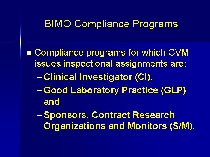 Overview of CVM Bioresearch Monitoring Vernon D Toelle