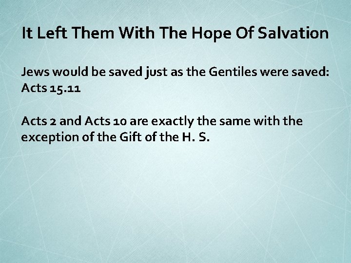 It Left Them With The Hope Of Salvation Jews would be saved just as