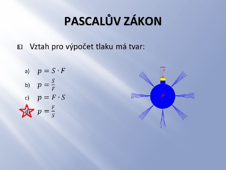 PASCALŮV ZÁKON � 