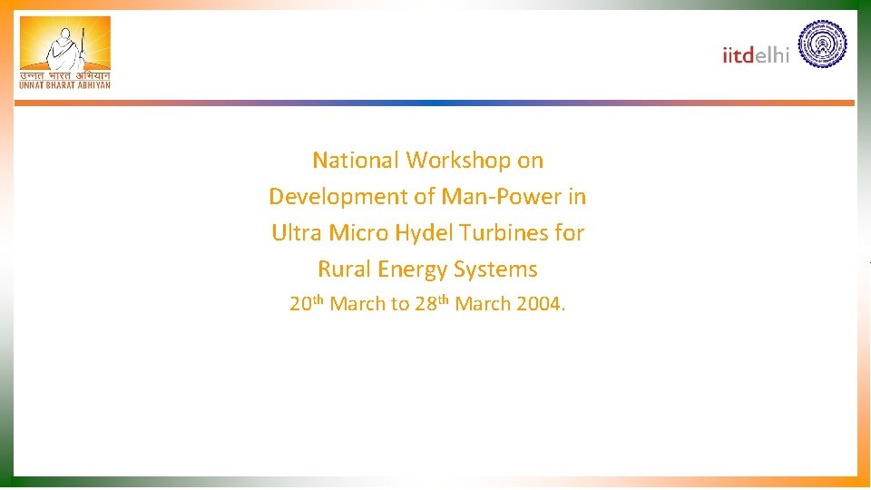 National Workshop on Development of Man-Power in Ultra Micro Hydel Turbines for Rural Energy