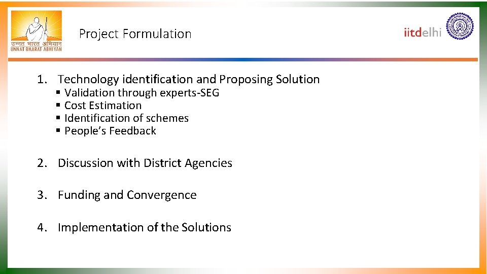Project Formulation 1. Technology identification and Proposing Solution Validation through experts-SEG Cost Estimation Identification