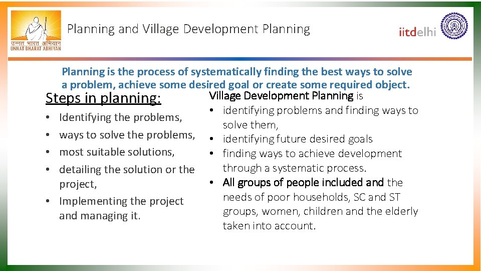 Planning and Village Development Planning is the process of systematically finding the best ways