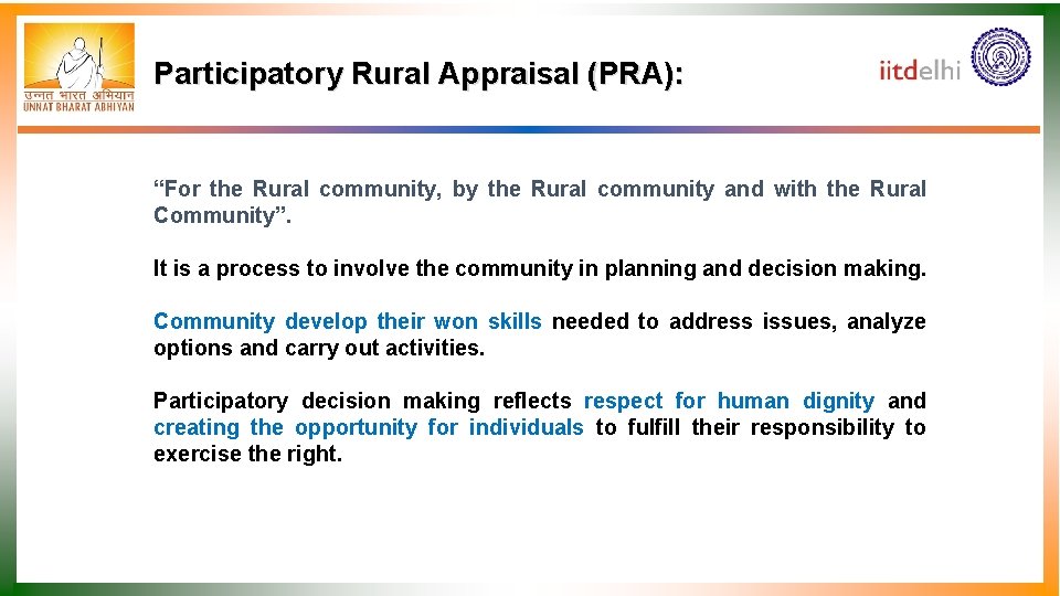 Participatory Rural Appraisal (PRA): “For the Rural community, by the Rural community and with