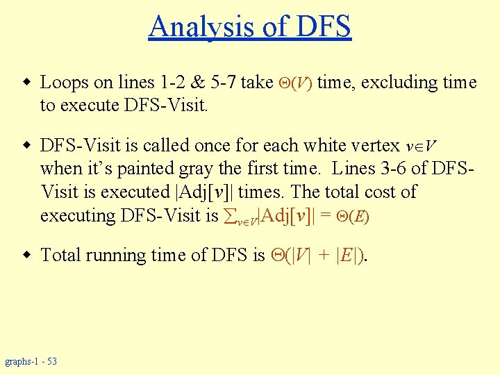 Analysis of DFS w Loops on lines 1 -2 & 5 -7 take (V)