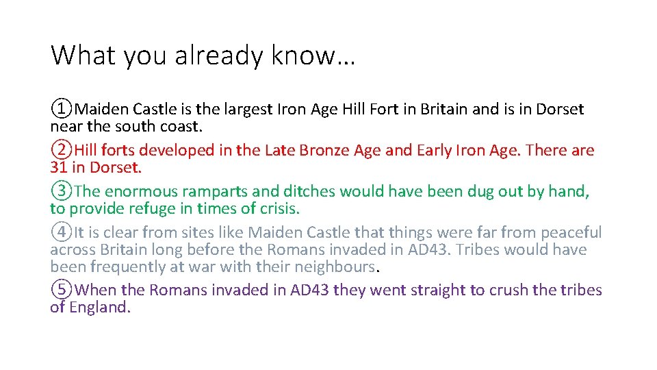 What you already know… ①Maiden Castle is the largest Iron Age Hill Fort in