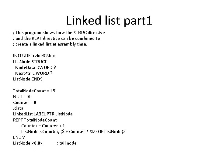 Linked list part 1 ; This program shows how the STRUC directive ; and