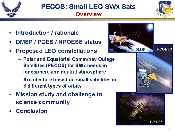 PECOS: Small LEO SWx Sats Overview • Introduction / rationale • DMSP / POES