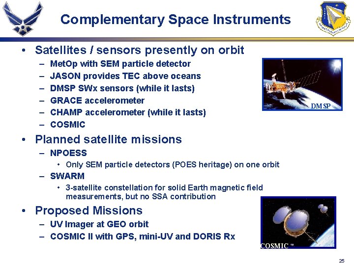 Complementary Space Instruments • Satellites / sensors presently on orbit – – – Met.