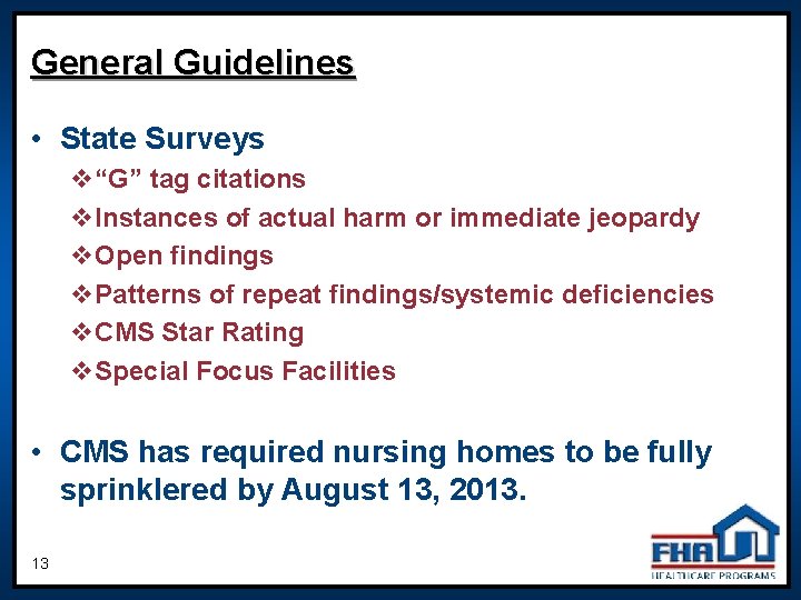 General Guidelines • State Surveys v“G” tag citations v. Instances of actual harm or