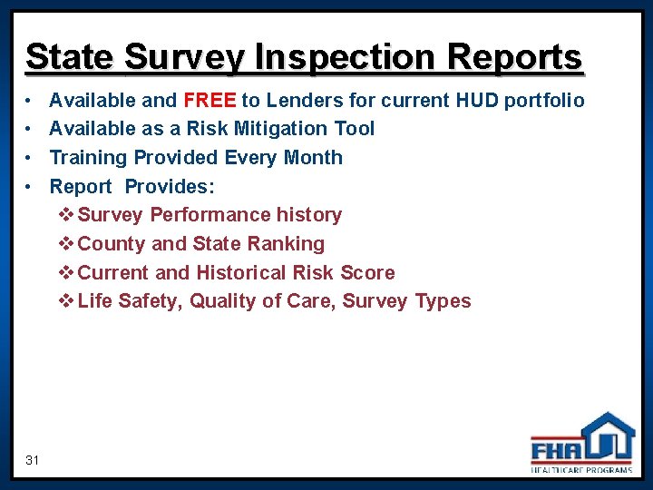 State Survey Inspection Reports • • 31 Available and FREE to Lenders for current