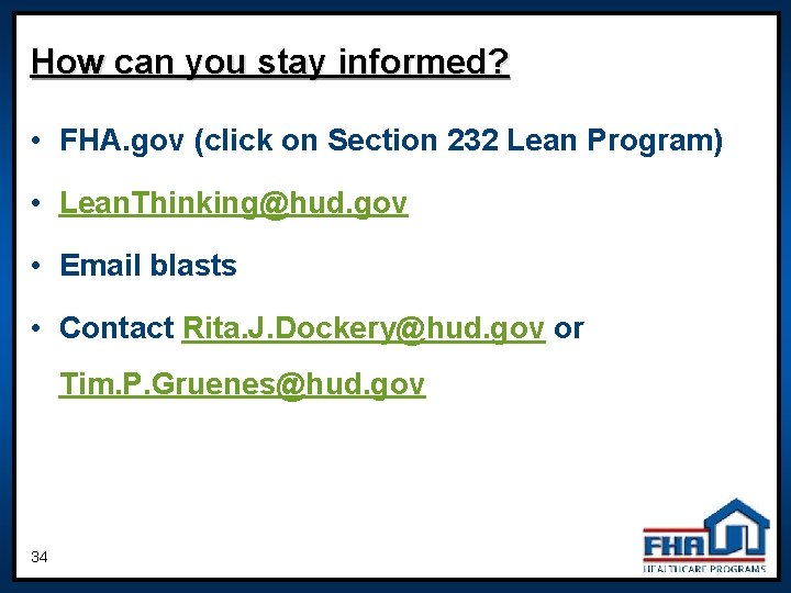 How can you stay informed? • FHA. gov (click on Section 232 Lean Program)