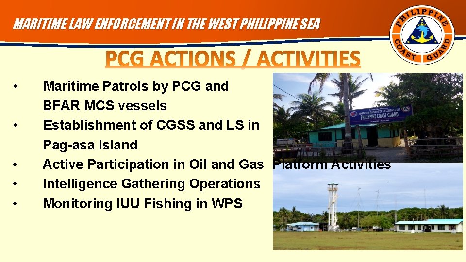 MARITIME LAW ENFORCEMENT IN THE WEST PHILIPPINE SEA • • • Maritime Patrols by