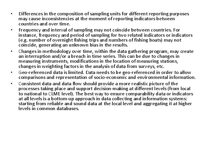  • • • Differences in the composition of sampling units for different reporting