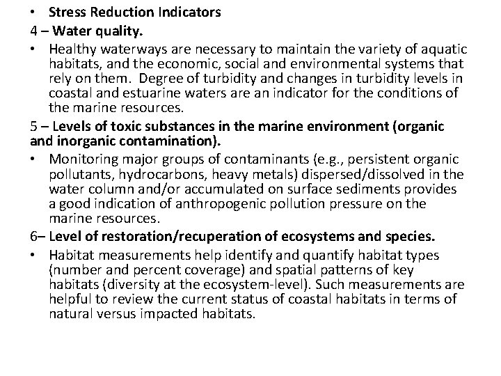  • Stress Reduction Indicators 4 – Water quality. • Healthy waterways are necessary