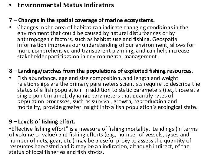  • Environmental Status Indicators 7 – Changes in the spatial coverage of marine