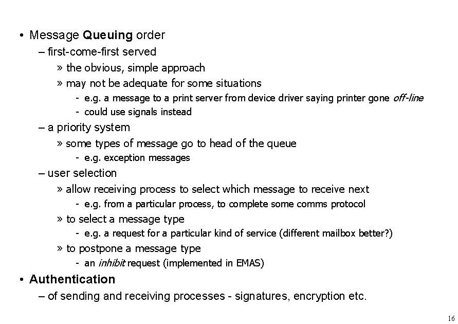  • Message Queuing order – first-come-first served » the obvious, simple approach »