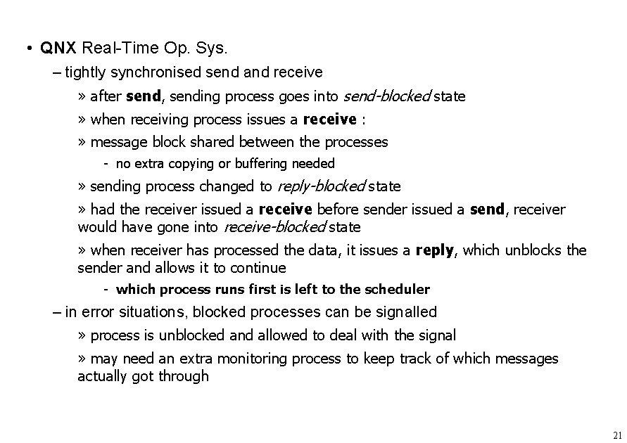  • QNX Real-Time Op. Sys. – tightly synchronised send and receive » after