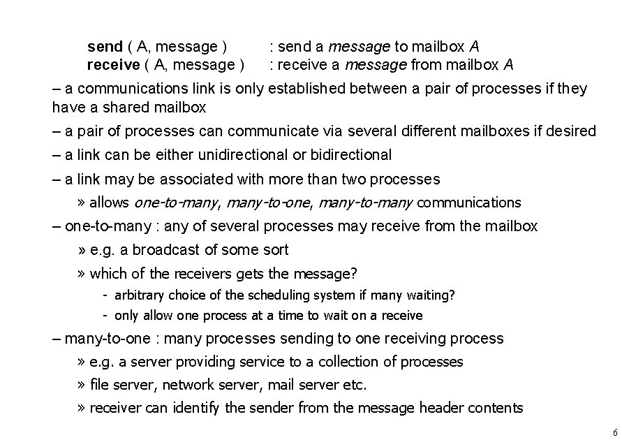 send ( A, message ) receive ( A, message ) : send a message