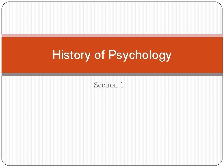 History of Psychology Section 1 Ancient Egypt was