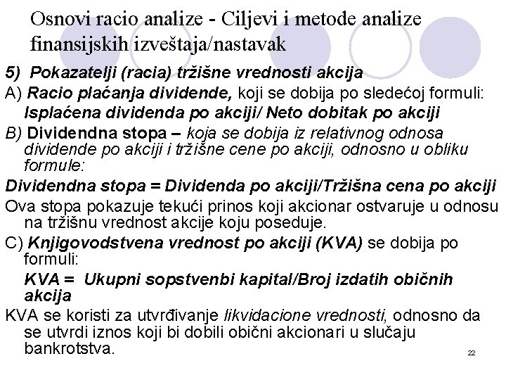 Osnovi racio analize - Ciljevi i metode analize finansijskih izveštaja/nastavak 5) Pokazatelji (racia) tržišne