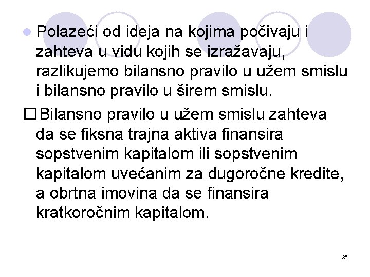 l Polazeći od ideja na kojima počivaju i zahteva u vidu kojih se izražavaju,