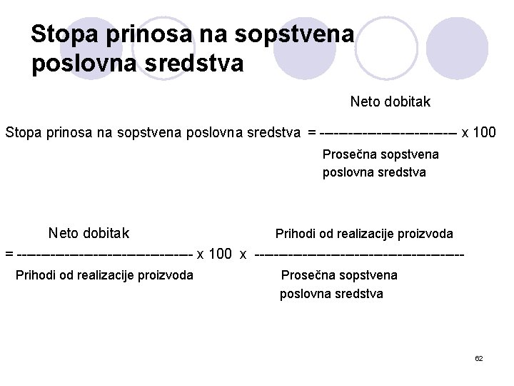 Stopa prinosa na sopstvena poslovna sredstva Neto dobitak Stopa prinosa na sopstvena poslovna sredstva