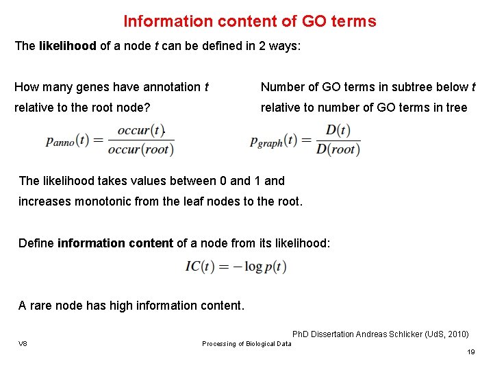Information content of GO terms The likelihood of a node t can be defined