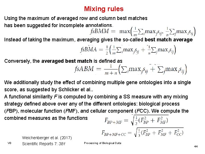 Mixing rules Using the maximum of averaged row and column best matches has been