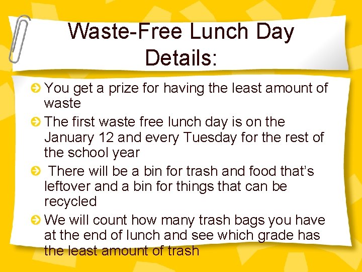 Waste-Free Lunch Day Details: You get a prize for having the least amount of