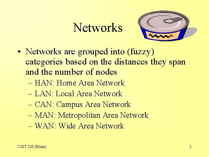 Networks • Networks are grouped into (fuzzy) categories based on the distances they span