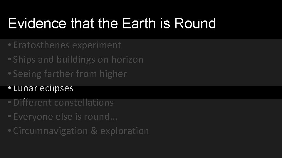 Evidence that the Earth is Round • Eratosthenes experiment • Ships and buildings on Evidence that the Earth is Round • Eratosthenes experiment • Ships and buildings on