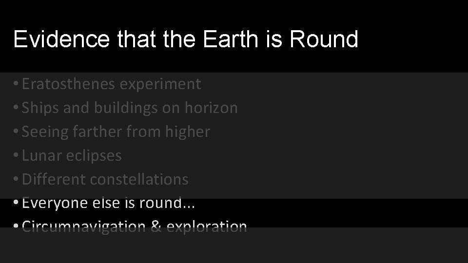 Evidence that the Earth is Round • Eratosthenes experiment • Ships and buildings on Evidence that the Earth is Round • Eratosthenes experiment • Ships and buildings on
