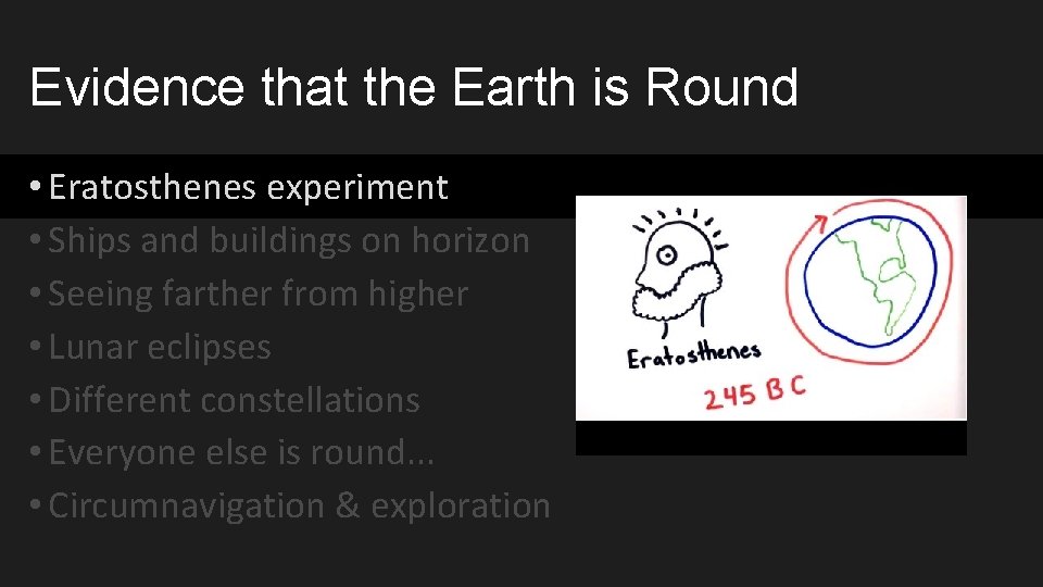 Evidence that the Earth is Round • Eratosthenes experiment • Ships and buildings on Evidence that the Earth is Round • Eratosthenes experiment • Ships and buildings on