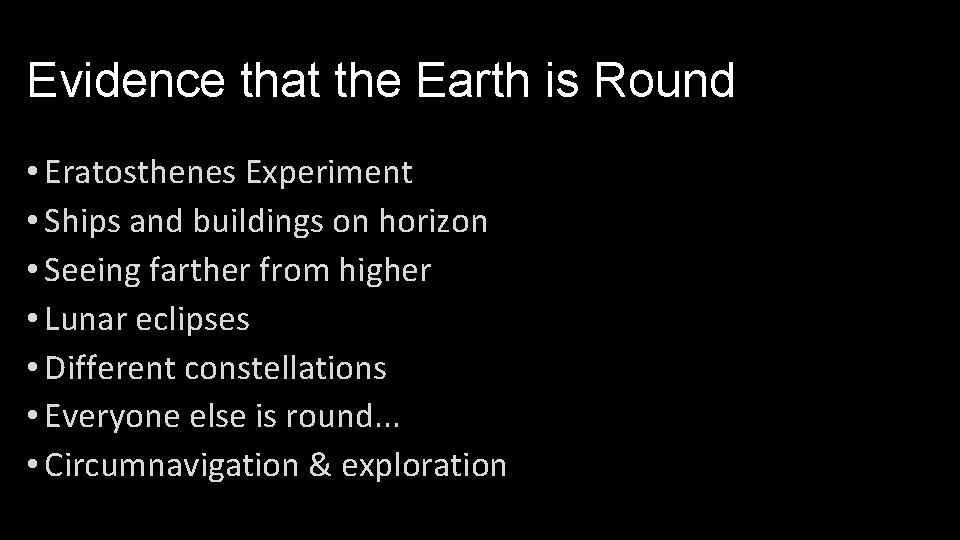 Evidence that the Earth is Round • Eratosthenes Experiment • Ships and buildings on Evidence that the Earth is Round • Eratosthenes Experiment • Ships and buildings on