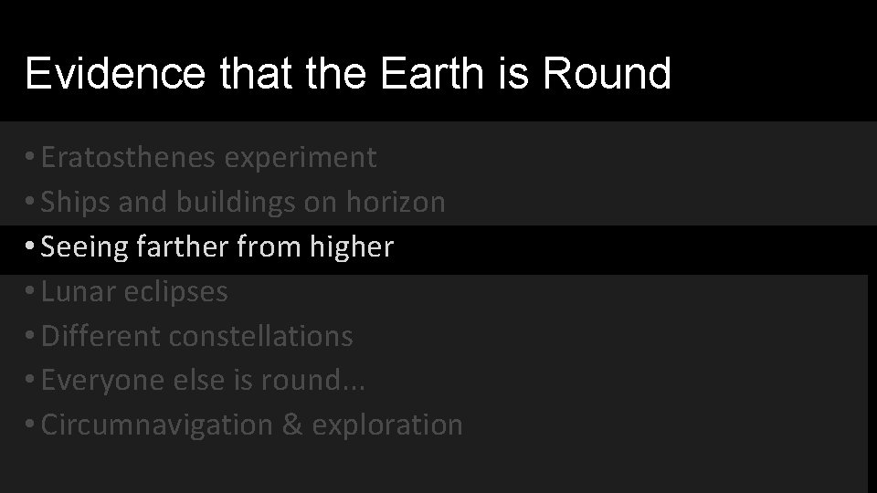 Evidence that the Earth is Round • Eratosthenes experiment • Ships and buildings on Evidence that the Earth is Round • Eratosthenes experiment • Ships and buildings on
