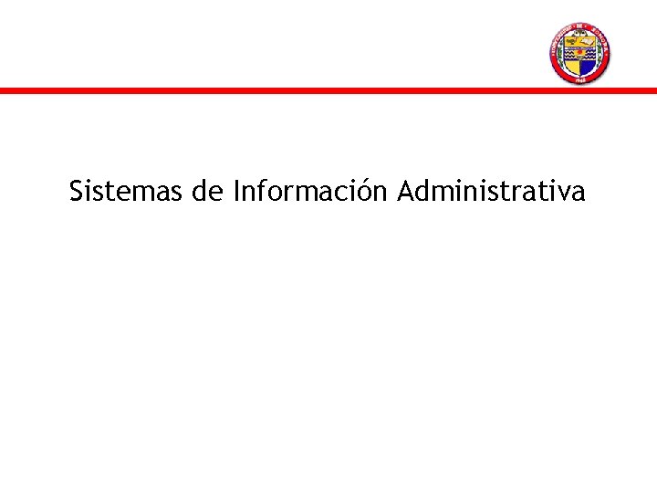 Sistemas de Información Administrativa 