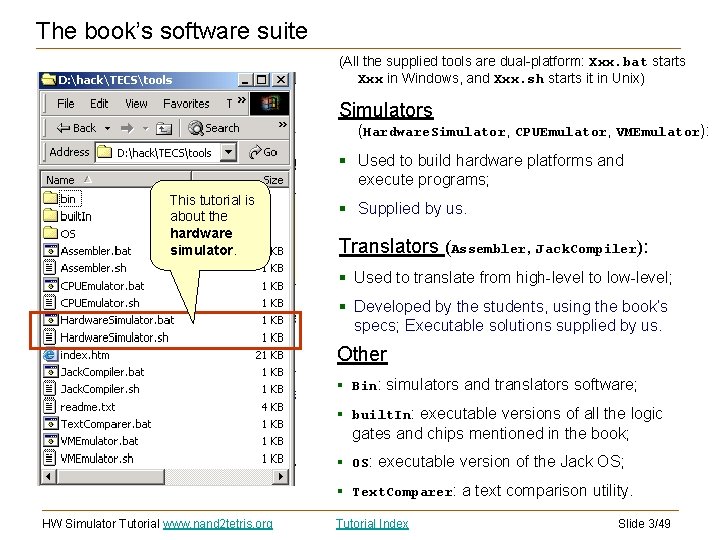 The book’s software suite (All the supplied tools are dual-platform: Xxx. bat starts Xxx