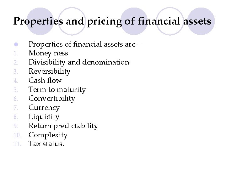 Properties and pricing of financial assets l 1. 2. 3. 4. 5. 6. 7.